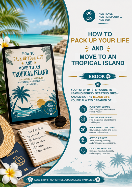 How to pack up your Life and Move to an Tropical Island  Ebook